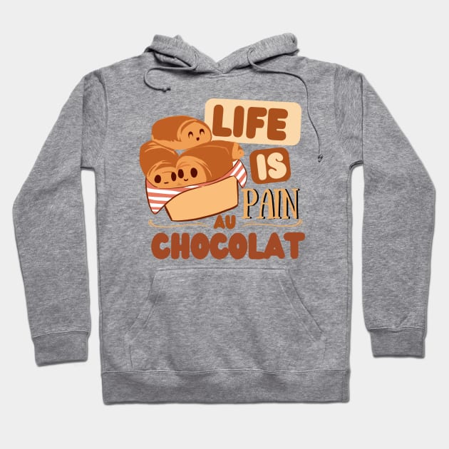 Life is pain au chocolat Hoodie by Floxmon Shirts